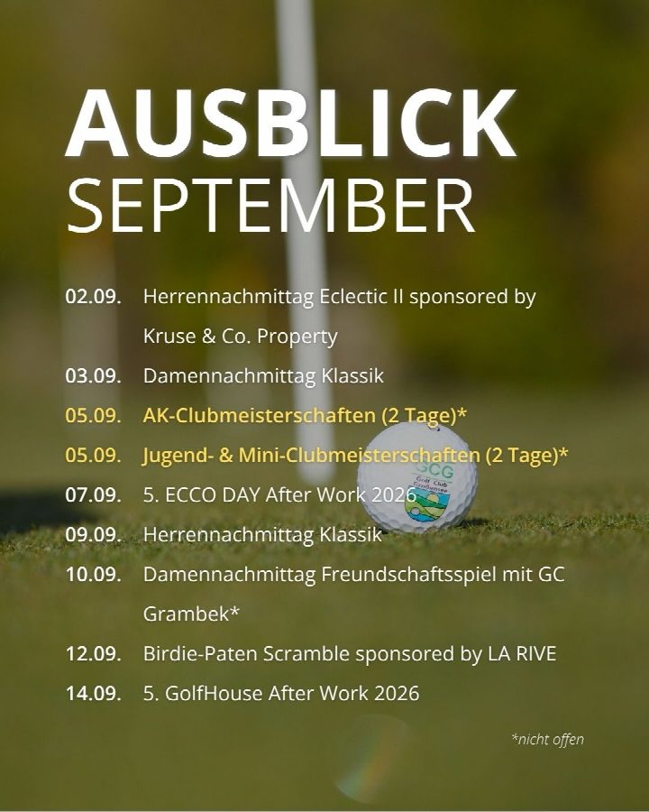 ⛳️ Turnier- und Eventübersicht im September ⛳️ Nach den Clubmeisterschaften finden nun noch die Clubmeisterschaften der…